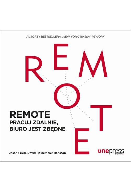 REMOTE. Pracuj zdalnie, biuro jest zbędne