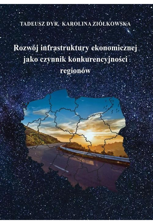 Rozwój infrastruktury ekonomicznej jako czynnik konkurencyjności regionów