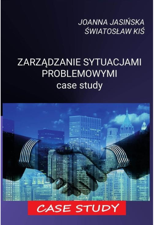 Zarządzanie sytuacjami problemowymi case study