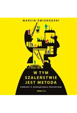 W tym szaleństwie jest...