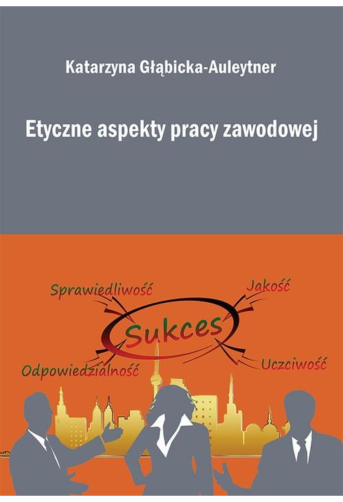 Etyczne aspekty pracy zawodowej