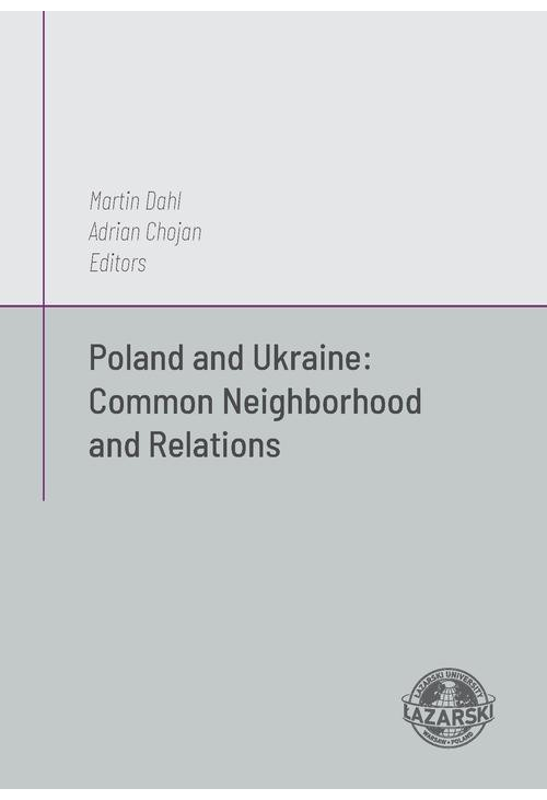 Poland and Ukraine: Common Neighborhod and Relations