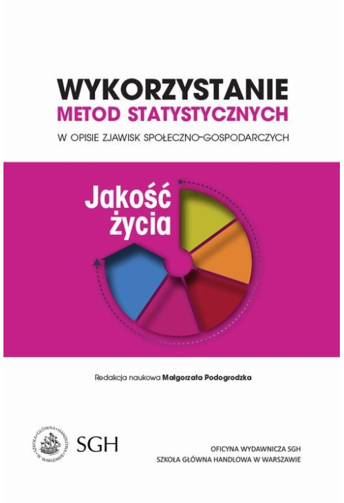 Wykorzystanie metod statystycznych w opisie zjawisk społeczno-gospodarczych. Jakość życia