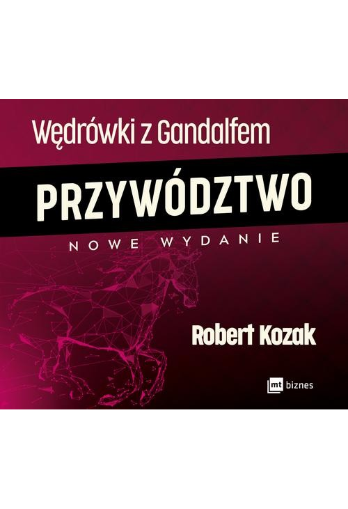 Wędrówki z Gandalfem. Przywództwo