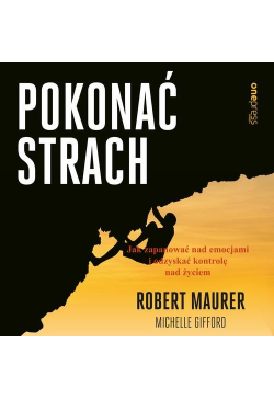 Pokonać strach. Jak...