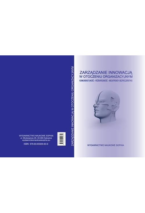 ZARZĄDZANIE INNOWACJĄ W OTOCZENIU ORGANIZACYJNYM KONKURENCYJNOŚĆ – RÓŻNORODNOŚĆ – MEGATRENDY- BEZPIECZEŃSTWO