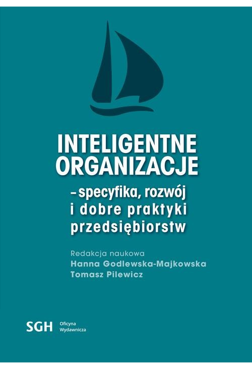 Inteligentne organizacje - specyfika, rozwój i dobre praktyki przedsiębiorców