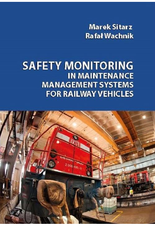 Safety monitoring in maintenance management systems for railway vehicles