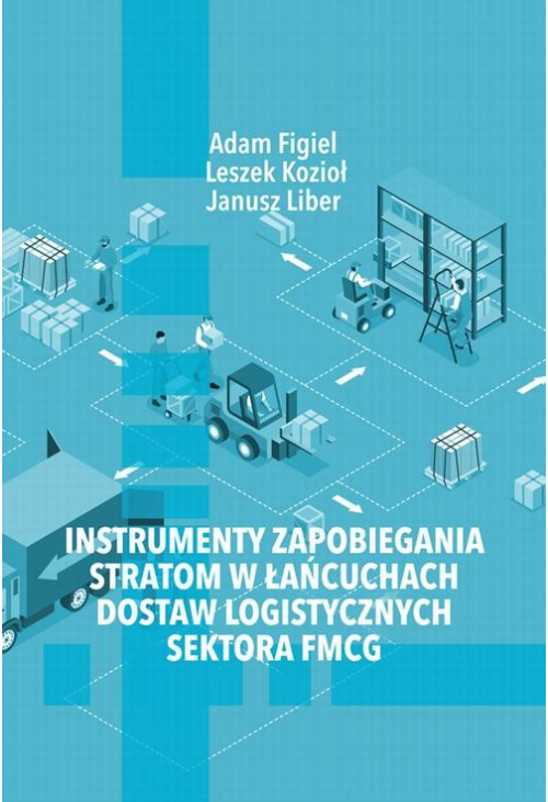 Instrumenty zapobiegania stratom w łańcuchach dostaw logistycznych sektora FMCG