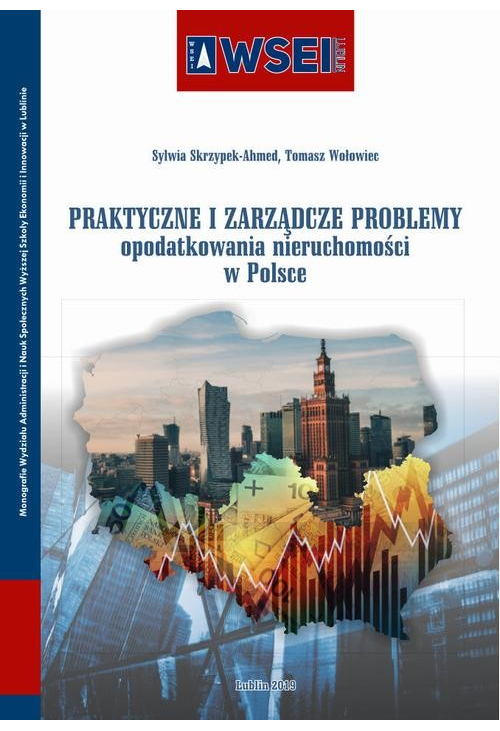 Praktyczne i zarządcze problemy opodatkowania nieruchomości w Polsce