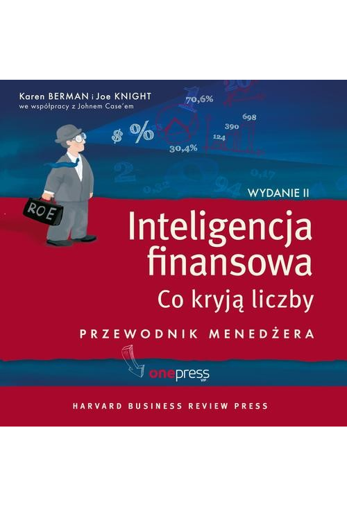 Inteligencja finansowa. Co kryją liczby. Przewodnik menedżera. Wydanie II