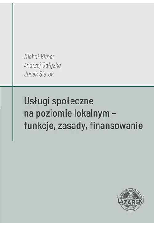 Usługi społeczne na poziomie lokalnym – funkcje, zasady, finansowanie