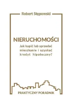 Nieruchomości. Jak kupić...
