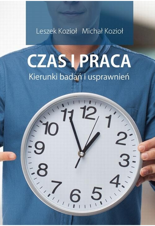 Czas i praca. Kierunki badań i usprawnień.