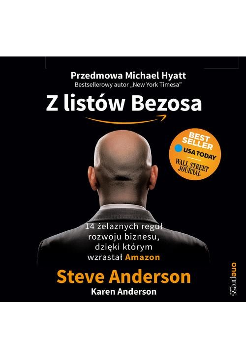 Z listów Bezosa. 14 żelaznych reguł rozwoju biznesu, dzięki którym wzrastał Amazon