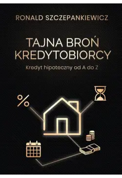 Tajna Broń Kredytobiorcy....