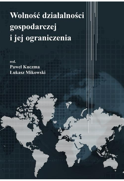 Wolność działalności gospodarczej i jej ograniczenia