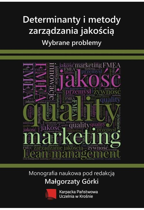 Determinanty i metody zarządzania jakością. Wybrane problemy