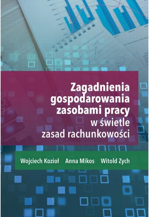 ZAGADNIENIA GOSPODAROWANIA ZASOBAMI PRACY W PRZEDSIĘBIORSTWIE W ŚWIETLE ZASAD RACHUNKOWOŚCI