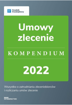 Umowy zlecenie. Kompendium...