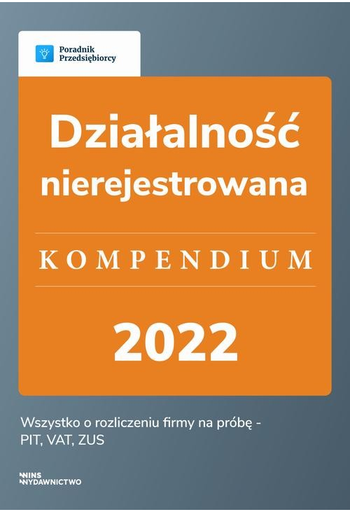 Działalność nierejestrowana - kompendium 2022