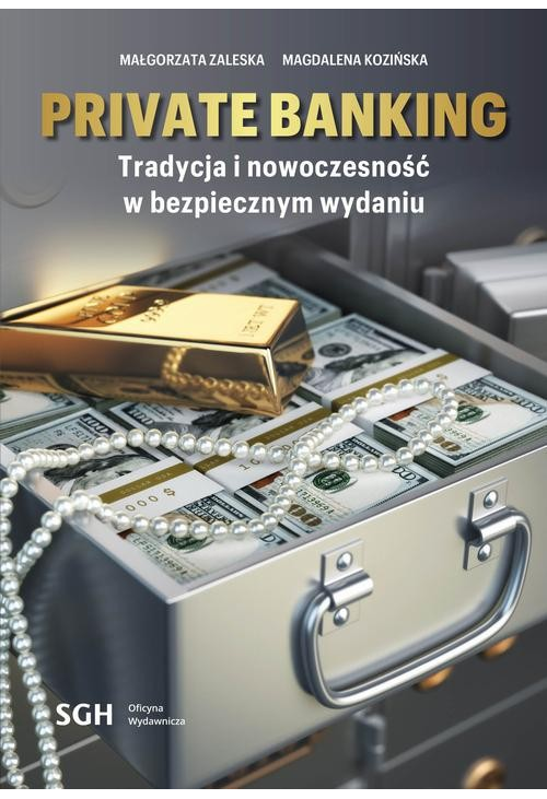 Private banking. Tradycja i nowoczesność w bezpiecznym wydaniu