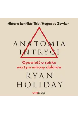 Anatomia intrygi. Opowieść...