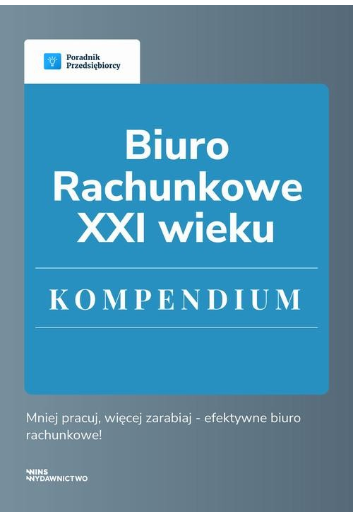 Biuro rachunkowe XXI wieku. Kompendium