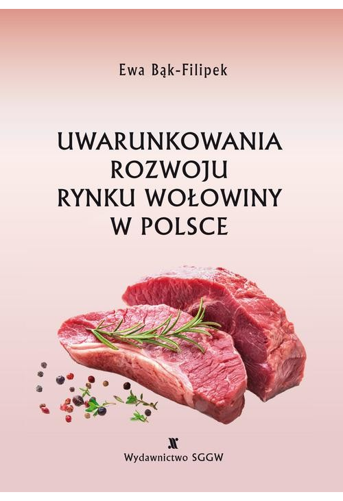 Uwarunkowania rozwoju rynku wołowiny w Polsce