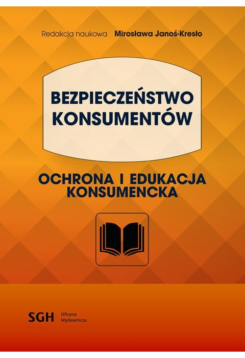 BEZPIECZEŃSTWO KONSUMENTÓW. Ochrona i edukacja konsumencka