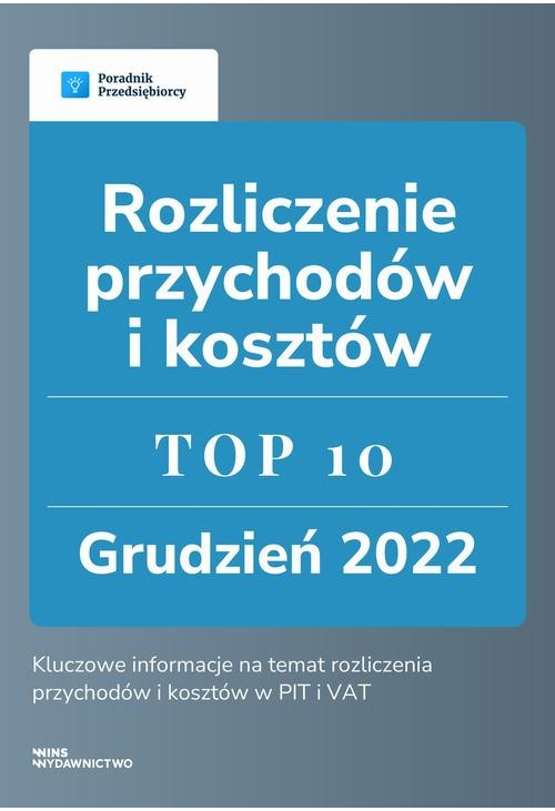 Rozliczenie przychodów i kosztów - TOP 10 Grudzień 2022