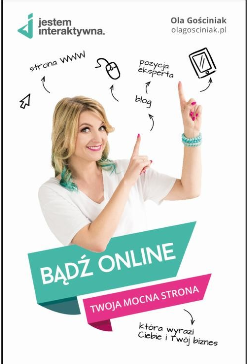 Bądź Online. Twoja mocna strona WWW, która wyrazi Ciebie i Twój biznes.