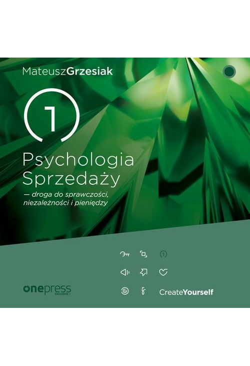 Psychologia Sprzedaży - droga do sprawczości, niezależności i pieniędzy