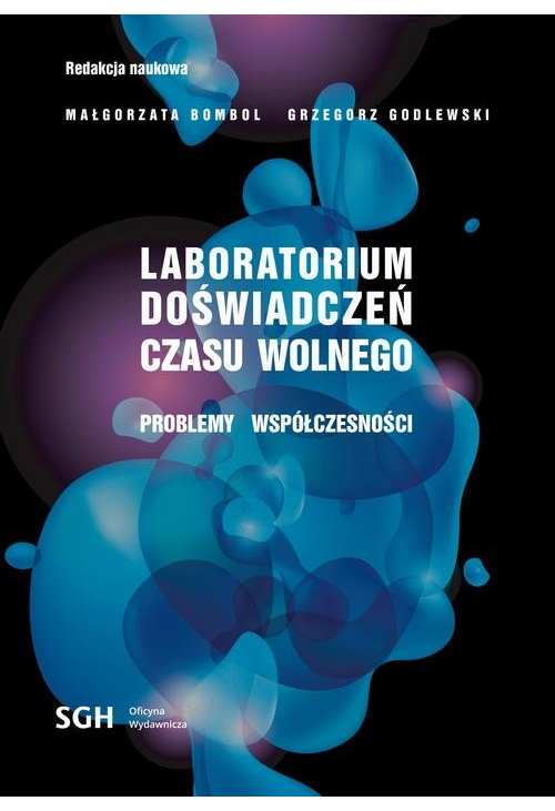 LABORATORIUM DOŚWIADCZEŃ CZASU WOLNEGO Problemy współczesności