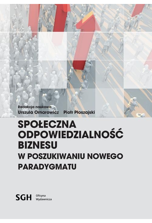 SPOŁECZNA ODPOWIEDZIALNOŚĆ BIZNESU W POSZUKIWANIU NOWEGO PARADYGMATU