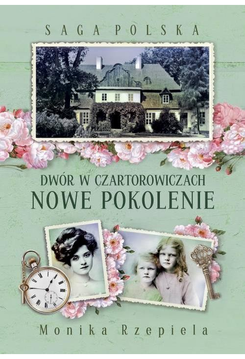 Saga Polska Dwór w Czartorowiczach Tom 2 Nowe pokolenie