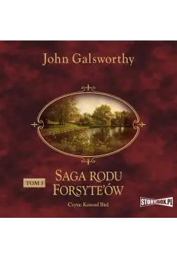 Saga rodu Forsyte’ów. Tom...