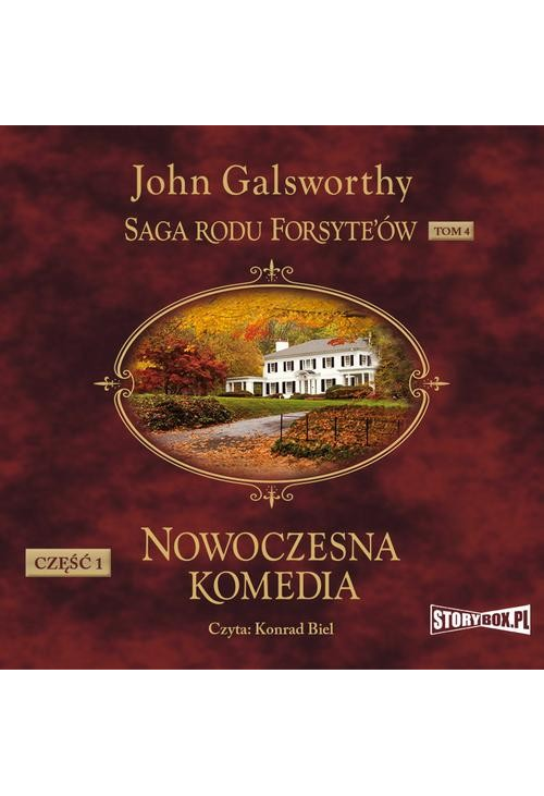 Saga rodu Forsyte’ów. Tom 4. Nowoczesna komedia. Część 1. Biała małpa