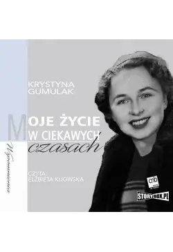 Moje życie w ciekawych czasach