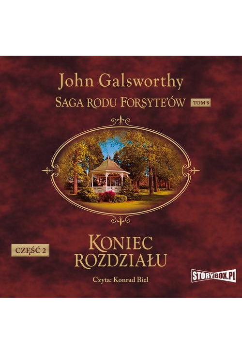 Saga rodu Forsyte’ów. Tom 8. Koniec rozdziału. Część 2