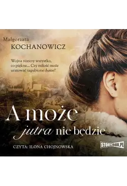 A może jutra nie będzie