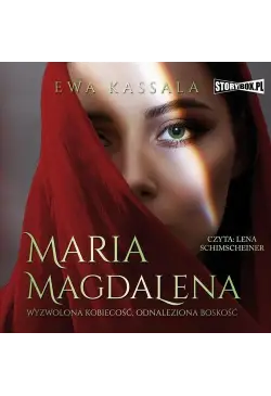 Maria Magdalena. Wyzwolona...