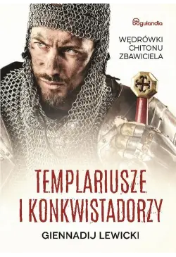 Templariusze i konkwistadorzy