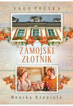 Saga Polska. Zamojski złotnik