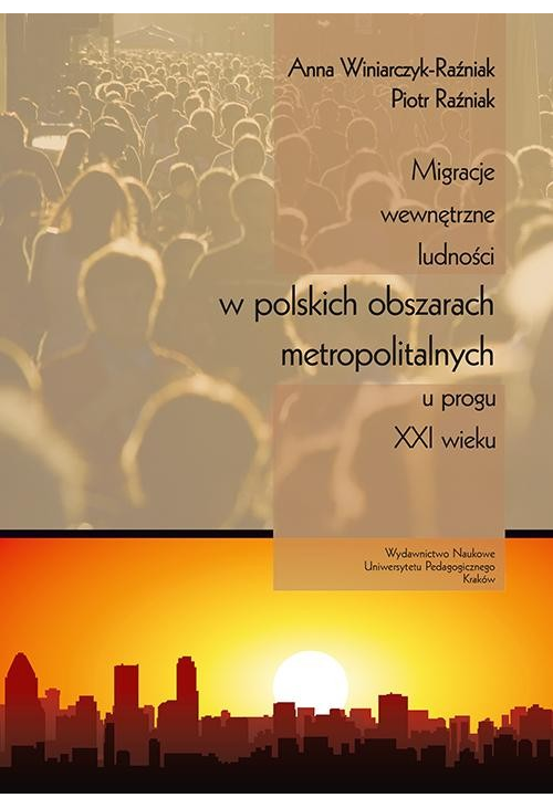 Migracje wewnętrzne ludności w polskich obszarach metropolitalnych u progu XXI wieku