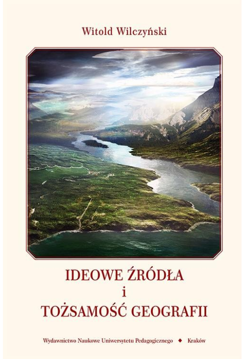 Ideowe źródła i tożsamość geografii