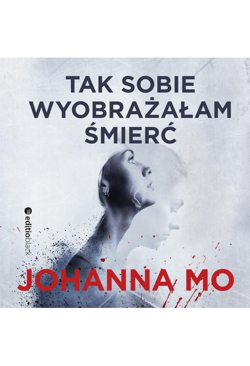 Tak sobie wyobrażałam śmierć