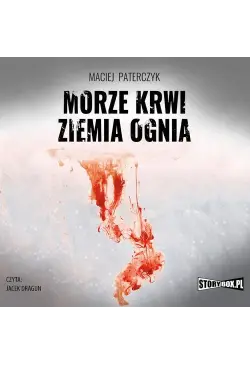 Morze krwi, ziemia ognia