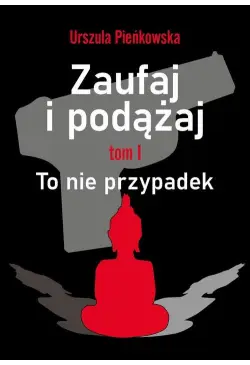 Zaufaj i podążaj. Tm I To...
