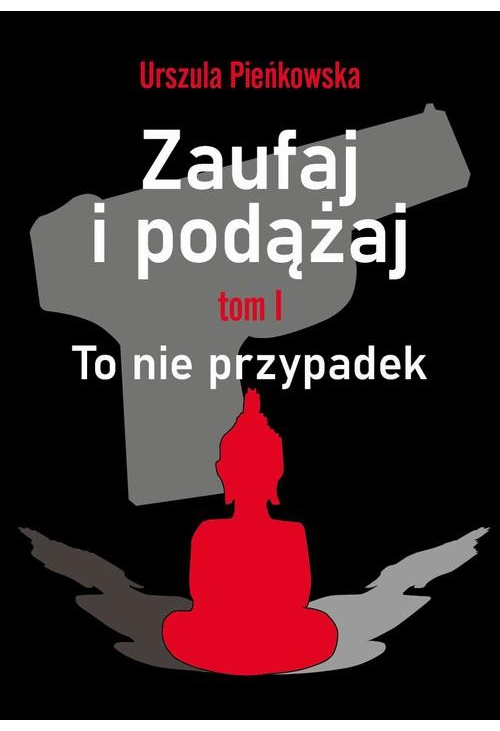 Zaufaj i podążaj. Tm I To nie przypadek